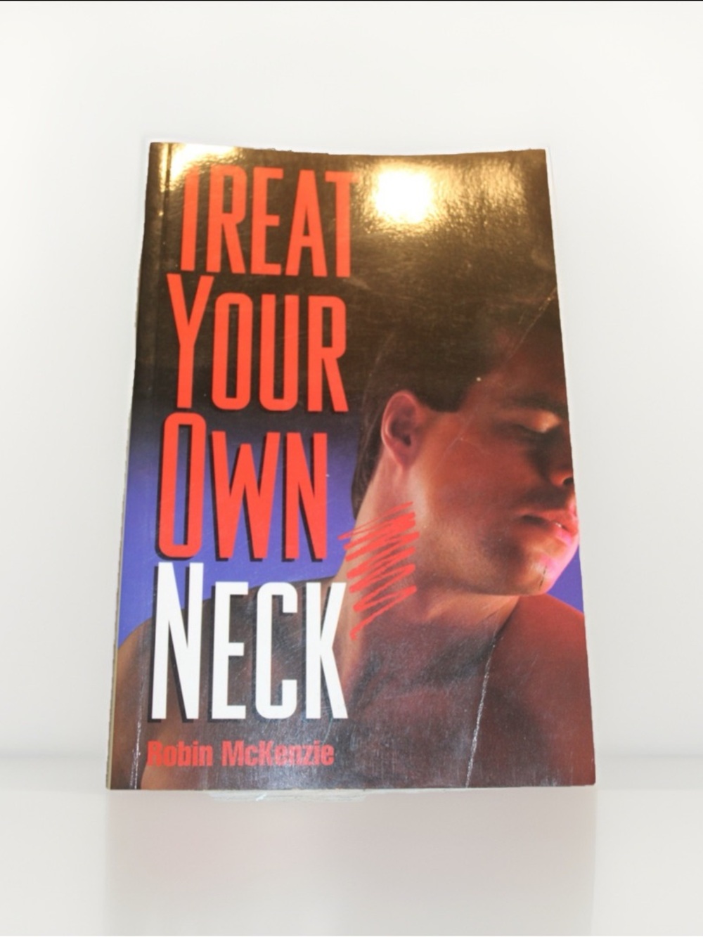 Vintage Treat Your Own Neck Robin McKenzie Paperback 1993 Health Guide Book